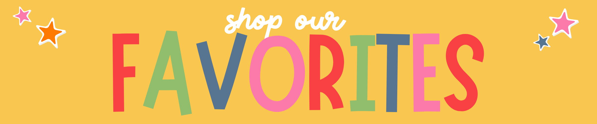 Shop our favorites